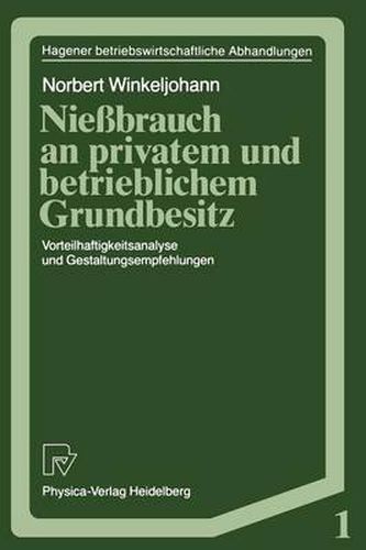 Cover image for Niessbrauch an Privatem Und Betrieblichem Grundbesitz: Vorteilhaftigkeitsanalyse Und Gestaltungsempfehlungen