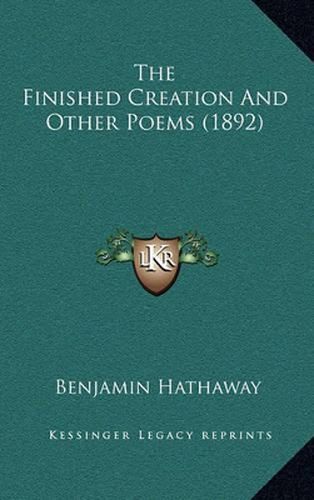 The Finished Creation and Other Poems (1892)