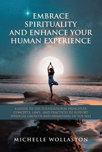 Cover image for Embrace Spirituality and Enhance Your Human Experience