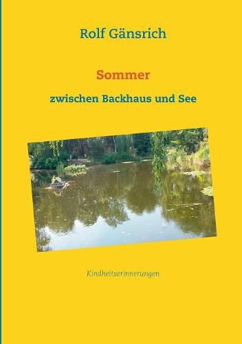 Cover image for Sommer zwischen Backhaus und See: Kindheitserinnerungen