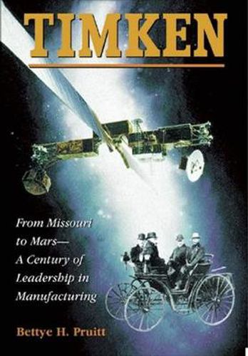 Cover image for Timken: From Missouri to Mars-A Century of Leadership in Manufacturing