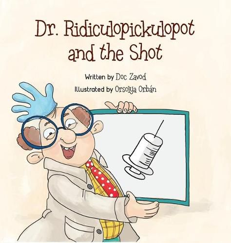 Cover image for Dr. Ridiculopickulopot and the Shot