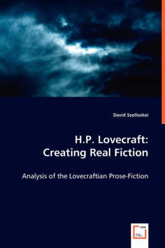 H.P. Lovecraft: Creating Real Fiction