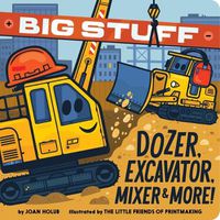 Cover image for Big Stuff Dozer, Excavator, Mixer & More!