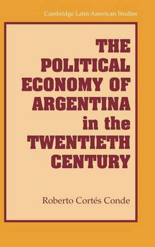 Cover image for The Political Economy of Argentina in the Twentieth Century