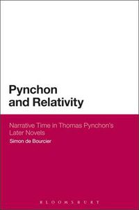 Cover image for Pynchon and Relativity: Narrative Time in Thomas Pynchon's Later Novels