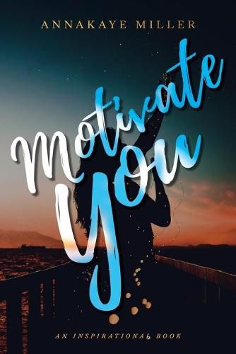 Cover image for Motivate You: An Inspirational Book