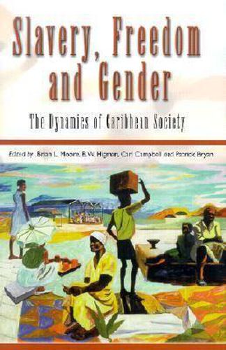 Cover image for Slavery, Freedom and Gender: The Dynamics of Caribbean Society