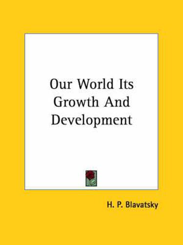 Cover image for Our World Its Growth and Development
