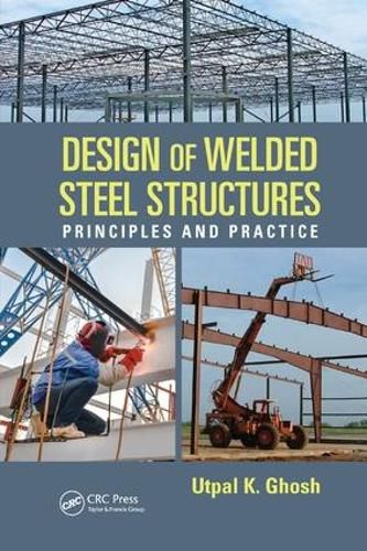 Cover image for Design of Welded Steel Structures: Principles and Practice