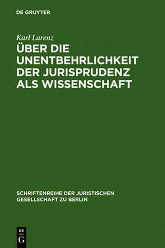 Cover image for UEber die Unentbehrlichkeit der Jurisprudenz als Wissenschaft