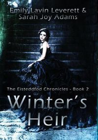 Cover image for Winter's Heir: Book 2 of The Eisteddfod Chronicles