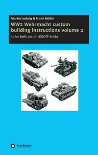 Cover image for WW2 Wehrmacht custom building instructions volume 2