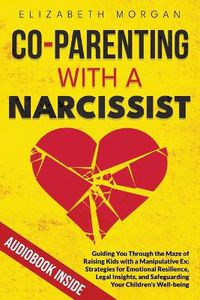 Cover image for Co-Parenting with a Narcissist