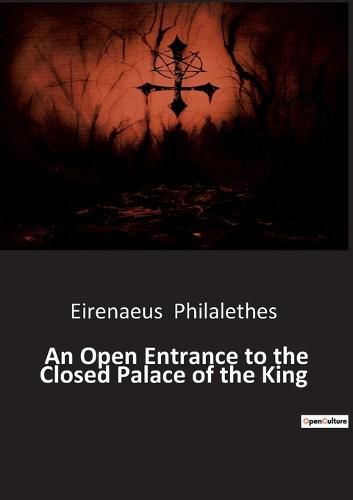 Cover image for An Open Entrance to the Closed Palace of the King