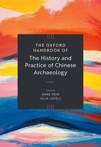 Cover image for The Oxford Handbook of the History and Practice of Chinese Archaeology