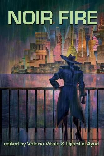 Noir Fire: A gritty speculative fiction anthology