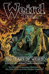 Cover image for Weird Tales: 100 Years of Weird