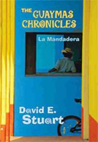 Cover image for Guaymas Chronicles: La Mandadera