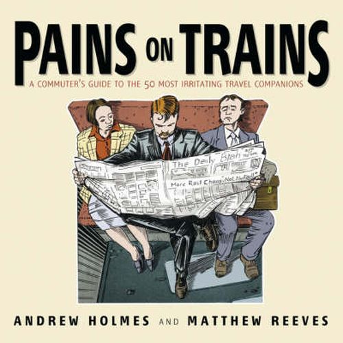 Cover image for Pains on Trains: The Commuter's Guide to the 50 Most Irritating Travelling Companions