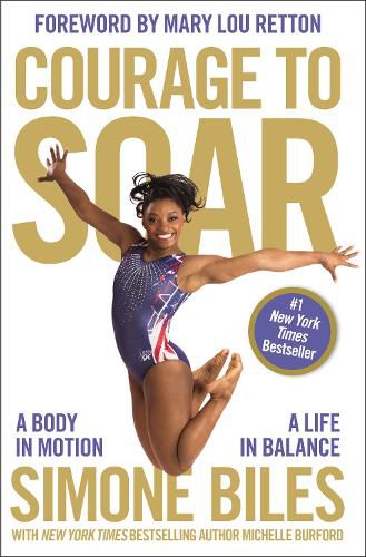 Cover image for Courage to Soar: A Body in Motion, A Life in Balance