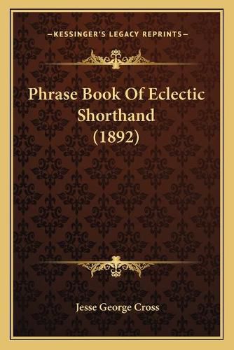 Cover image for Phrase Book of Eclectic Shorthand (1892)