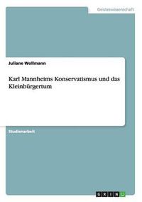 Cover image for Karl Mannheims Konservatismus und das Kleinburgertum