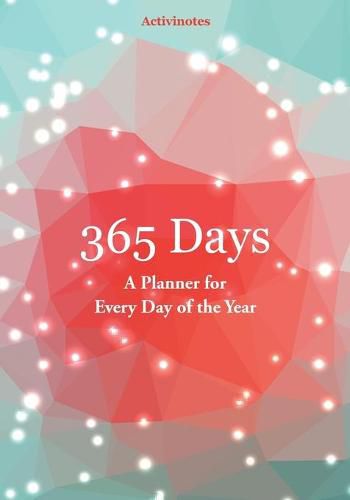 Cover image for 365 Days- A Planner for Every Day of the Year