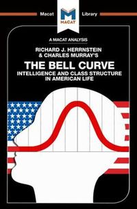 Cover image for An Analysis of Richard J. Herrnstein and Charles Murray's The Bell Curve: Intelligence and Class Structure in American Life