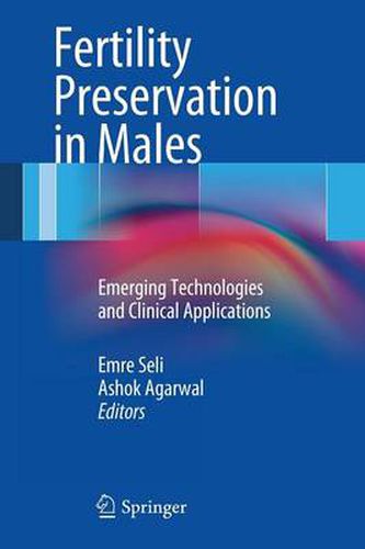 Fertility Preservation in Males: Emerging Technologies and Clinical Applications