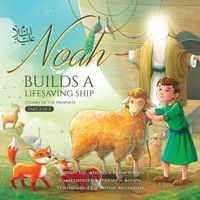 Cover image for Noah builds a lifesaving Ship