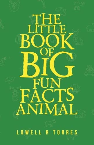 Cover image for The Little Book of Big Fun Animal Facts