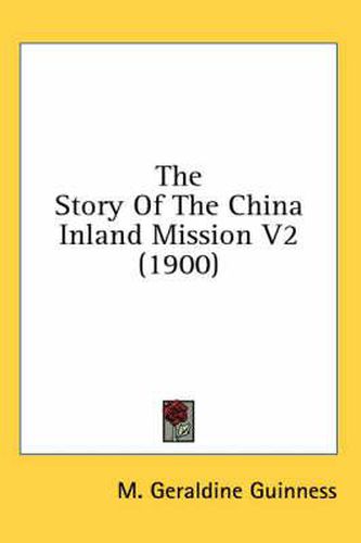 Cover image for The Story of the China Inland Mission V2 (1900)