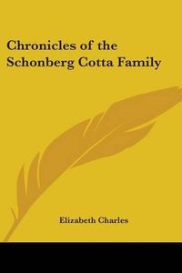 Cover image for Chronicles of the Schonberg Cotta Family