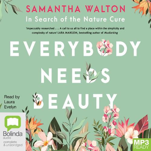 Cover image for Everybody Needs Beauty: In Search of the Nature Cure