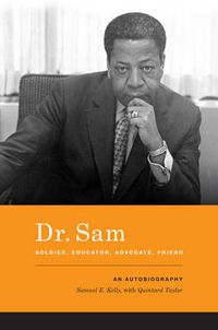 Cover image for Dr. Sam, Soldier, Educator, Advocate, Friend: An Autobiography