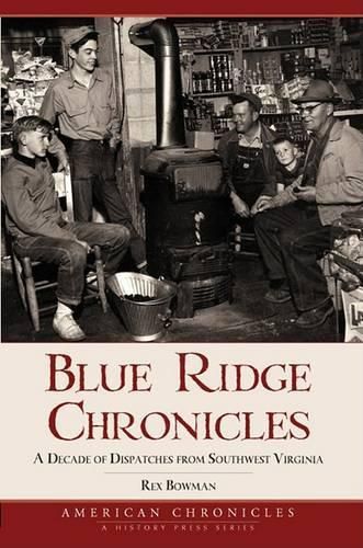 Cover image for Blue Ridge Chronicles: A Decade of Dispatches from Southwest Virginia