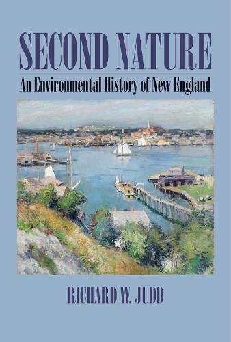 Cover image for Second Nature: An Environmental History of New England