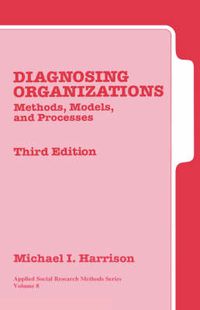 Cover image for Diagnosing Organizations: Methods, Models, and Processes