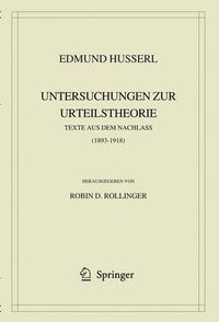 Cover image for Edmund Husserl. Untersuchungen zur Urteilstheorie: Texte aus dem Nachlass (1893-1918)