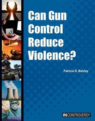 Cover image for Can Gun Control Reduce Violence?