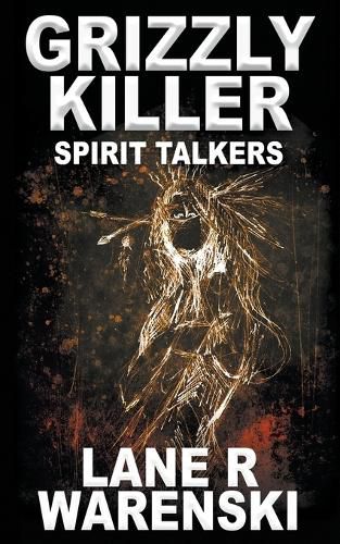 Cover image for Grizzly Killer: Spirit Talkers