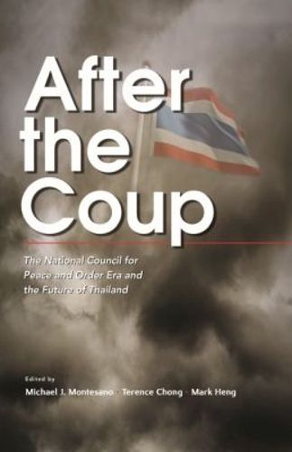 Cover image for After the Coup: The National Council for Peace and Order Era and the Future of Thailand