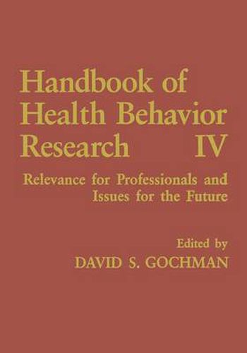 Cover image for Handbook of Health Behavior Research IV: Relevance for Professionals and Issues for the Future