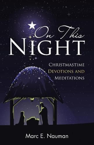 Cover image for On This Night: Christmastime Devotions and Meditations