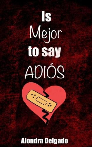 Cover image for Is Mejor to Say ADIOS