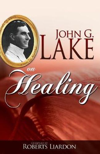 Cover image for John G. Lake on Healing