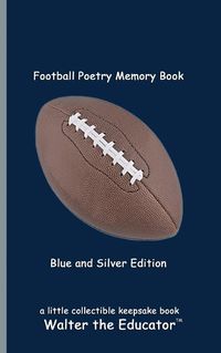 Cover image for Football Poetry Memory Book - Blue and Silver Edition