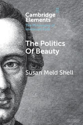 Cover image for The Politics of Beauty: A Study of Kant's Critique of Taste