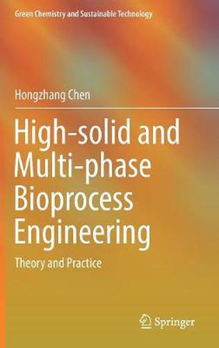 Cover image for High-solid and Multi-phase Bioprocess Engineering: Theory and Practice